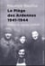 Le piège des Ardennes : 1941-1944