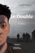Le Double : Tome II