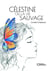 Célestine ou la vie sauvage