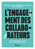 L'engagement des collaborateurs : Construire les fondations du lieu de travail idéal