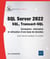 SQL server 2022 : SQL, Transact-SQL : conception et réalisation d'une base de données (avec exercices pratiques et corrigés)