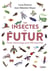 Les insectes du futur : Petite entomologie post-effondrement