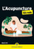 L'acupuncture pour les nuls