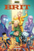 Brit : Intégrale Tomes 1 à 3 : invincible univers
