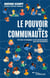 Le pouvoir des communautés : un levier stratégique et de transformation pour les entreprises