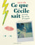 Ce que Cécile sait : Journal de sortie d'inceste