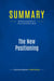 Summary: The New Positioning : Review and Analysis of Trout and Rivkin's Book