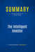 Summary: The Intelligent Investor : Review and Analysis of Graham's Book