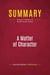 Summary: A Matter of Character : Review and Analysis of Ronald Kessler's Book