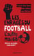 Les enragés du football - l'autre mai 68