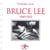 Bruce Lee 1940-1973