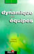La dynamique des équipes