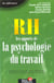 Rh - les apports de la psychologie du travail