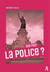 Que peut la police ?