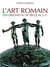 L'art romain - des origines au IIe siècle av. J.-C.
