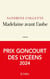 Madelaine avant l'aube prix Goncourt des lycéens 2024
