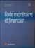 Code monétaire et financier (édition 2017)