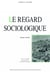 Le regard sociologique