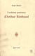 L'ardente patience d'arthur rimbaud