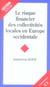RISQUE FINANCIER DES COLLECTIVITES LOCALES EN EUROPE OCCIDENTALE (LE)