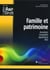 Famille et patrimoine : Donations. Incapables. Séparations. PACS.