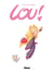 Lou ! : coffret Tomes 3 et 4
