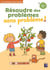 Résoudre des problèmes sans problème ! 8-10 ans (édition 2024)