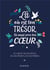 Là où est ton trésor, là aussi sera ton cœur - Carnet