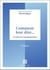 Comment leur dire... La Process Communication (3e édition)