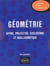 Géométrie - Affine, projective, euclidienne et anallagmatique
