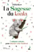 La sagesse du koala - 5 animaux totems pour muscler votre bonheur