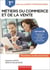 Métiers du commerce et de la vente option B prospection clientèle et valorisation de l'offre commerciale - 1re bac pro - livre de l'élève
