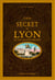 Guide secret de Lyon et de ses environs