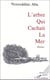 L'arbre qui cachait la mer