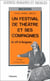 Un festival de théâtre et ses compagnies - le off d'Avignon