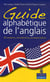 Guide alphabétique de l'anglais
