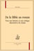 De la bible au roman - pour une histoire et une critique alternatives du roman