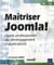 Maîtriser Joomla! - guide professionnel du développement d'applications