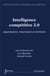 Intelligence compétitive 2.0 : organisation, innovation et territoire : organisation, innovation et territoire
