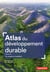 Atlas du developpement durable : un monde en transition (2e édition)