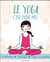 Le yoga, c'est pour moi