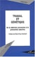 Travail et genetique - de la selection preventive a la prevention selective