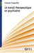 Le travail thérapeutique en psychiatrie