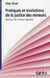 Pratiques et evolutions de la justice des mineurs