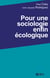 Pour une sociologie enfin écologique