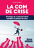 La com de crise : Une entreprise ne devrait pas dire ça !