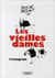 Les vieilles dames - l'intégrale