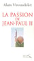 La passion de jean-paul ii