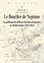 Le bouclier de Neptune - la politique de défense des bases françaises en Méditerranée (1912-1931)