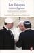 Les dialogues interreligieux : Lieux et acteurs (XVIe-XXIe siècle)